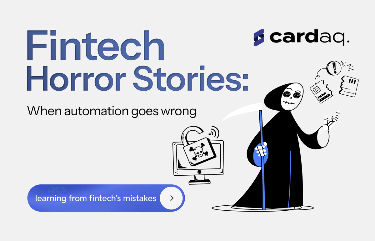 Fintech Horror Stories: When automation goes wrong