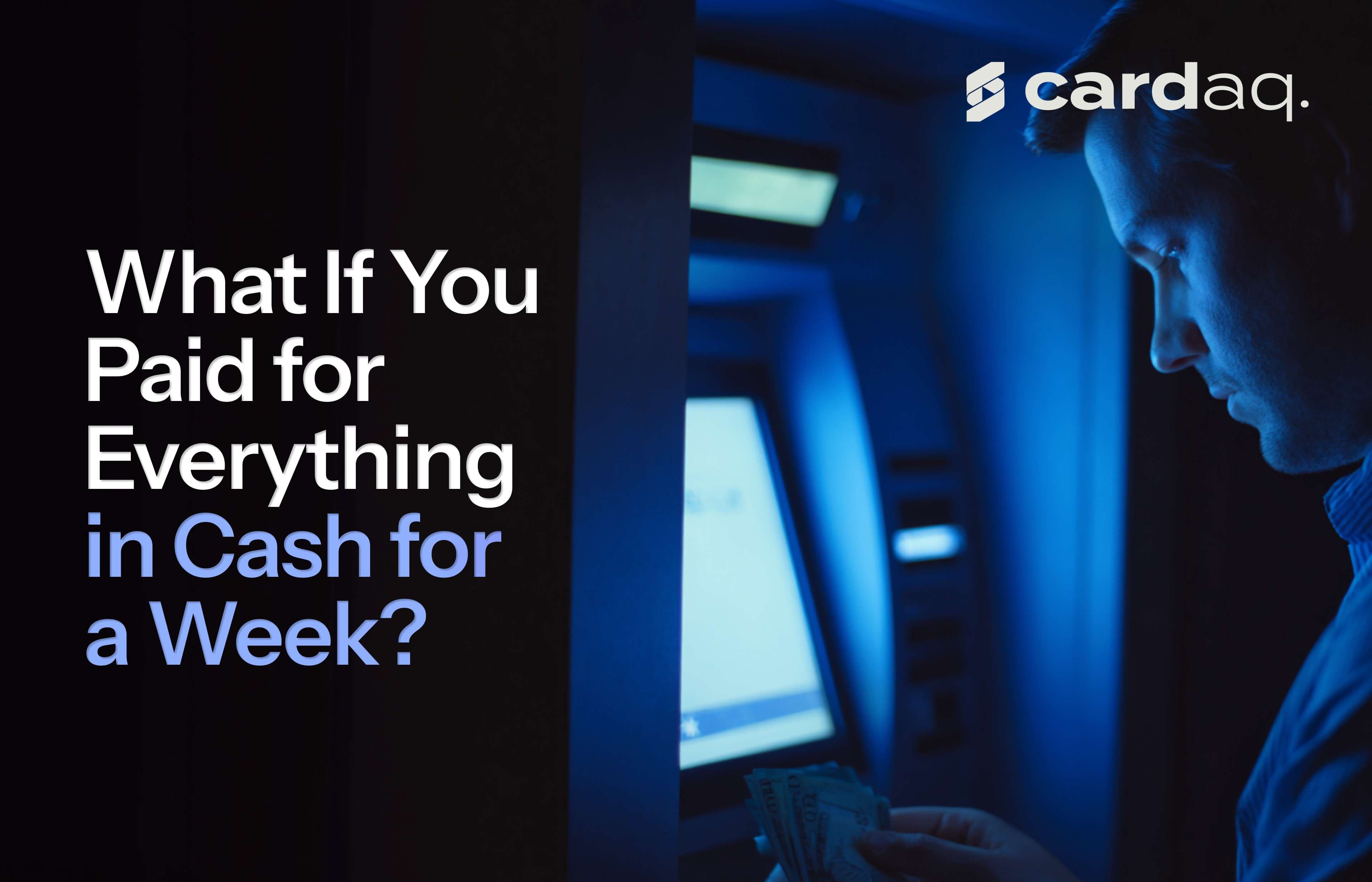 What If You Paid Everything in Cash for a Week?